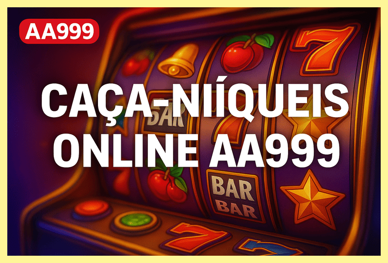 Jogos de Slot no Casino Online AA999